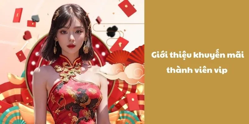 Khuyến Mãi Thành Viên Vip - Top 3 Sự Kiện Đang Diễn Ra 1 Giới thiệu các sự kiện dành cho hội viên có tài khoản vip