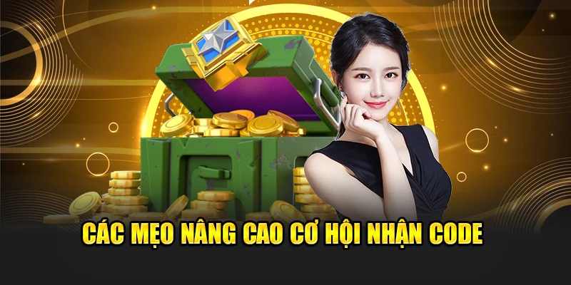 Cách Tăng Tỷ Lệ Nhận Code Hiệu Quả Tại Hệ Thống 8kbet 3 Các mẹo nâng cao cơ hội nhận code